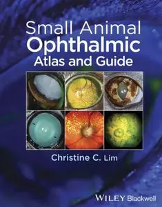 Small Animal Ophthalmic Atlas and Guide