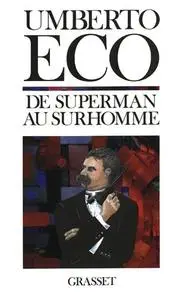 Umberto Eco, "De superman au surhomme"