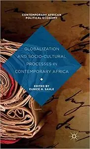 Globalization and Socio-Cultural Processes in Contemporary Africa