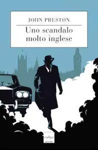 John Preston - Uno scandalo molto inglese