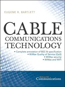 Cable Communications Technology by Eugene R. Bartlett [Repost]