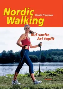 Nordic Walking : auf sanfte Art topfit (repost)