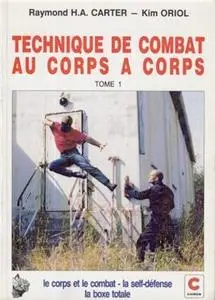 Technique de combat au corps-à-corps. Tome 1