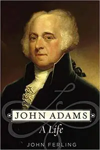 John Adams: A Life