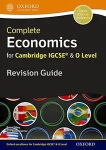 Complete Economics for Cambridge IGCSE and O Level Revision Guide