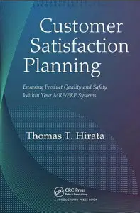 Customer Satisfaction Planning: Ensuring Product Quality and Safety Within Your MRP/ERP Systems
