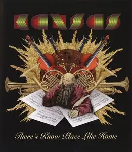 Kansas - There's Know Place Like Home (2009) [Blu-ray] [Repost]