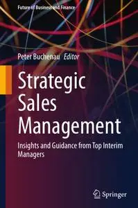 Strategic Sales Management: Insights and Guidance from Top Interim Managers