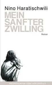 «Mein sanfter Zwilling» by Nino Haratischwili