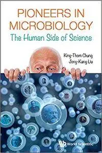 Pioneers in Microbiology: The Human Side of Science