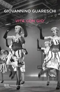 Giovannino Guareschi - Vita con Gio'