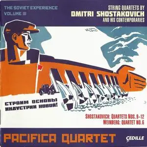 Pacifica Quartet - The Soviet Experience, Vol. 3: Shostakovich: Quartets Nos. 9-12, Weinberg: Quartet No. 6 (2013)
