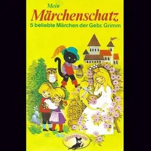 «Mein Märchenschatz» by Gebrüder Grimm