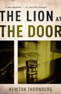 «The Lion at the Door» by Newton Thornburg