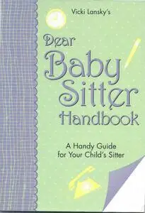 «Dear Baby Sitter Handbook» by Vicki Lansky