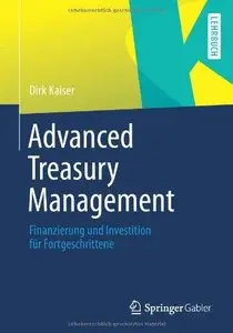 Advanced Treasury Management: Finanzierung und Investition für Fortgeschrittene (Repost)