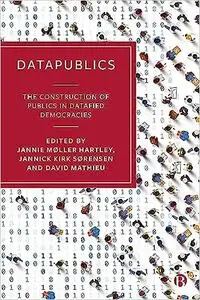 DataPublics: The Construction of Publics in Datafied Democracies