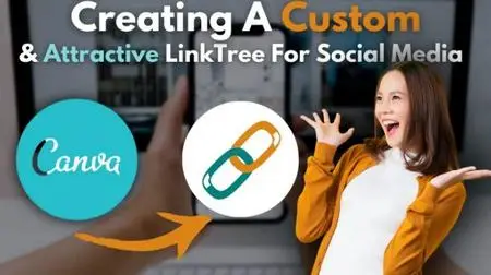 Canva For Influencers: Create A Custom And Attractive LinkTree For Social Media