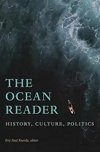 The Ocean Reader: History, Culture, Politics