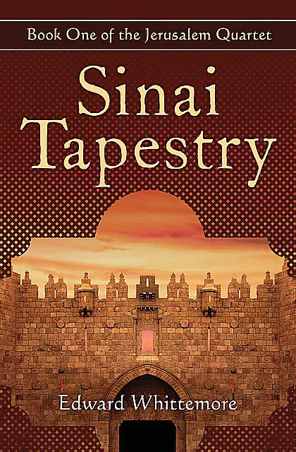 «Sinai Tapestry» by Edward Whittemore