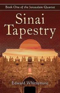 «Sinai Tapestry» by Edward Whittemore