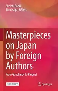Masterpieces on Japan by Foreign Authors: From Goncharov to Pinguet