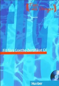 Fit fürs Goethe-Zertifikat C1. Lehrbuch mit integrierter Audio-CD