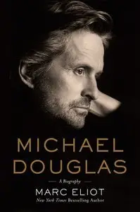 Michael Douglas: A Biography (Repost)