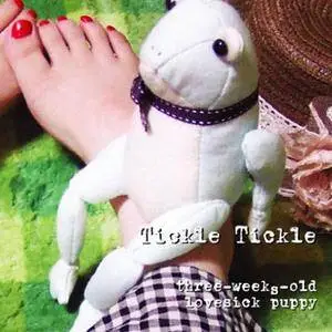 Three-Weeks-Old Lovesick Puppy - Tickle Tickle (EP) (2011) {TKO/Vivid Sound} **[RE-UP]**