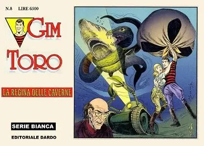 Gim Toro - Volume 8 - Serie Bianca - La Regina Delle Caverne