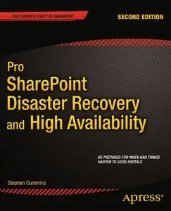 Pro SharePoint Disaster Recovery and High Availability 2nd Edition (repost)