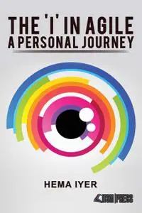 The 'I' in Agile - A Personal Journey