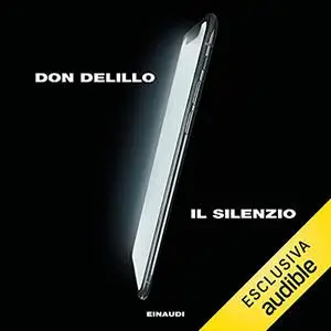 «Il silenzio» by Don DeLillo