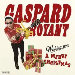 Gaspard Royant - Wishing You a Merry Christmas (2017) [Official Digital Download]