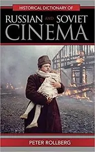 Historical Dictionary of Russian and Soviet Cinema (Repost)