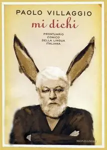 Paolo Villaggio - Mi dichi. Prontuario comico della lingua italiana