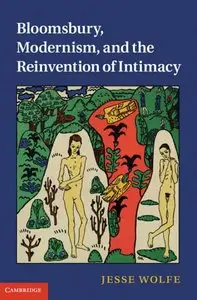 Bloomsbury, Modernism, and the Reinvention of Intimacy (repost)