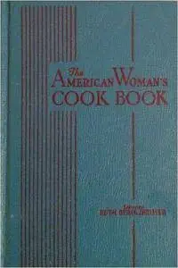Ruth Berolzheimer - The American Woman's Cook Book