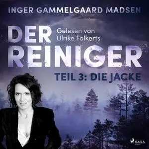 «Der Reiniger - Teil 3: Die Jacke» by Inger Gammelgaard Madsen