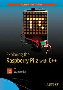 Exploring the Raspberry Pi 2 with C++ (Repost)