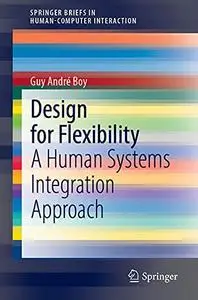Design for Flexibility: A Human Systems Integration Approach