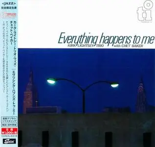 Kirk Lightsey Trio with Chet Baker - Everything Happens To Me (1984) [Japanese Edition 2015] (Repost)