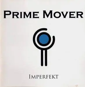 Prime Mover - 2 Studio Albums (2004-2007)