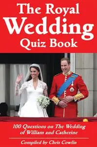 «The Royal Wedding Quiz Book» by Chris Cowlin