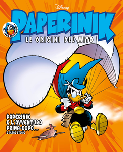 Paperinik - Le Origini Del Mito - Volume 32 - Paperinik E L'Avventura Prima-Dopo