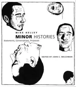 Minor Histories: Statements, Conversations, Proposals (Writing Art)