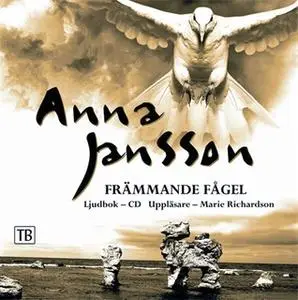 «Främmande fågel» by Anna Jansson