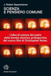 Robert J. Oppenheimer - Scienza e pensiero comune