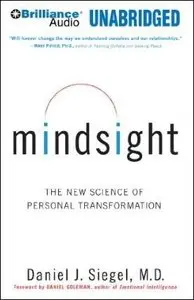 Mindsight: The New Science of Personal Transformation [Audiobook] {Repost}