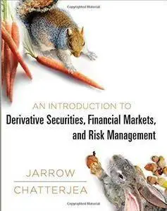 An Introduction to Derivative Securities, Financial Markets, and Risk Management (repost)